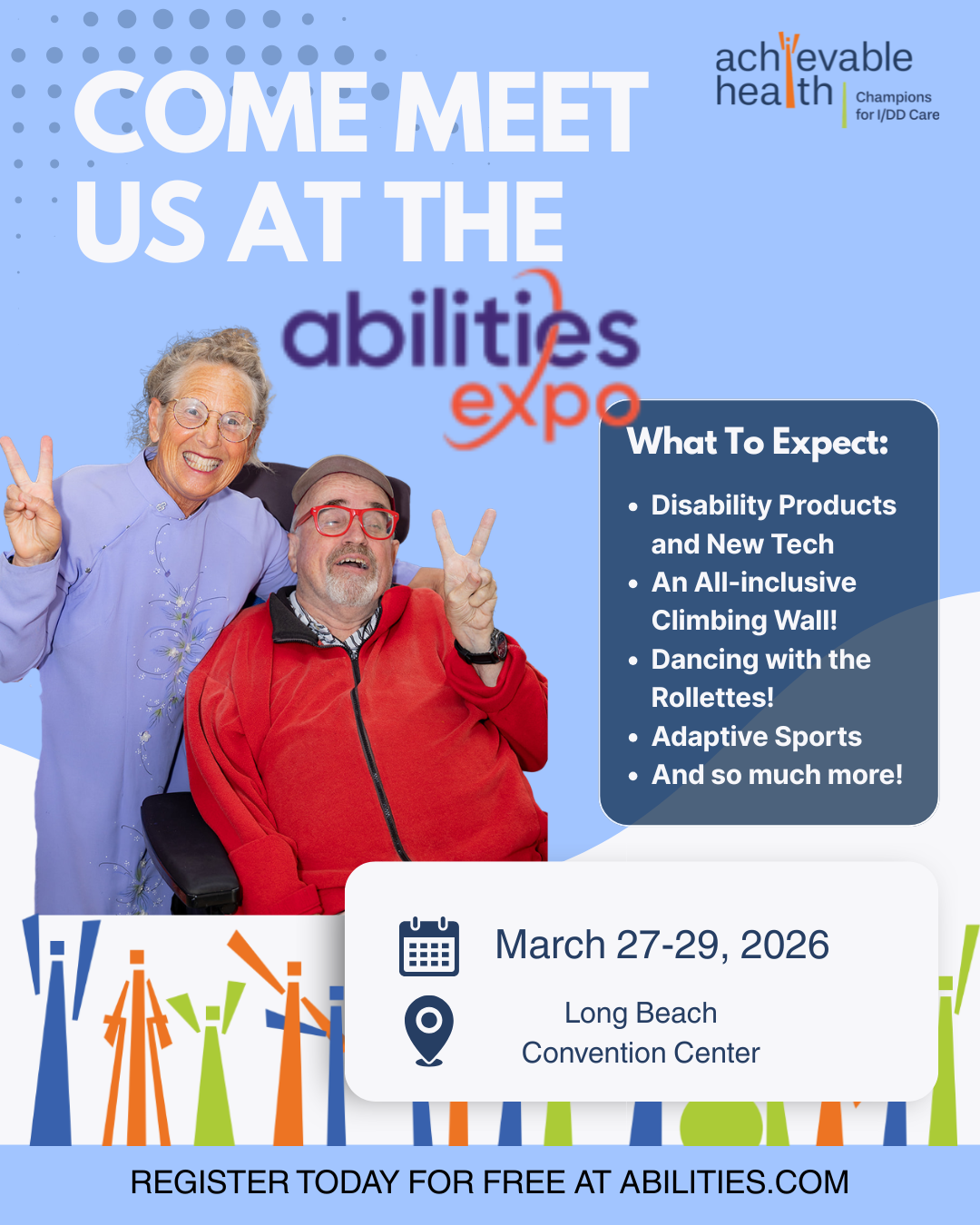 Achievable Health flyer for the Abilities Expo Long Beach 2026 at the Long Beach Convention Center, March 27–29. Image shows two smiling adults, including a wheelchair user, making peace signs. Text highlights disability products, assistive technology, adaptive sports, inclusive climbing wall, and community resources. Invitation to visit Achievable Health’s booth and register for the free disability expo at abilities.com.